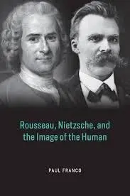 Cover of Rousseau, Nietzsche, and the Image of the Human