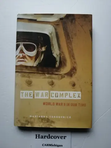 Cover of The War Complex – World War II in Our Time