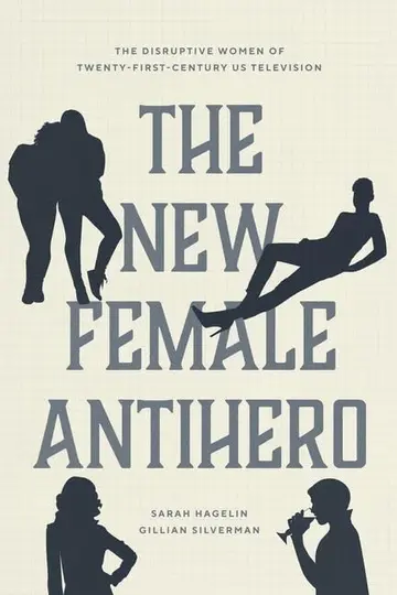Cover of The New Female Antihero