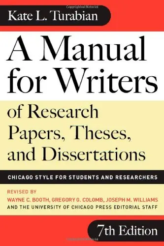 Cover of A Manual for Writer′s for Research Papers, Theses and Dissertations – Chicago Style for Students and Researchers