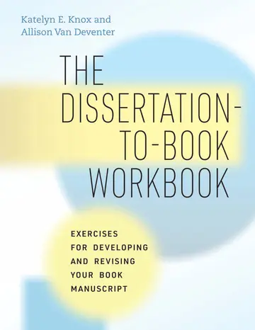 Cover of The Dissertation-to-Book Workbook