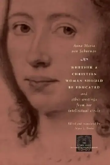 Cover of Whether a Christian Woman Should Be Educated and Other Writings from Her Intellectual Circle