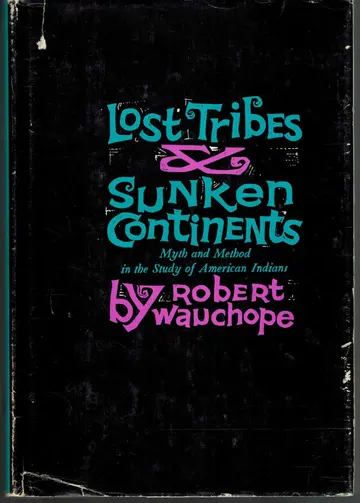 Cover of Lost Tribes and Sunken Continents Myth Method in the