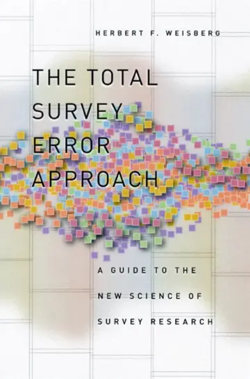 Cover of The Total Survey Error Approach – A Guide to the New Science of Survey Research