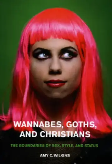 Cover of Wannabes, Goths, and Christians