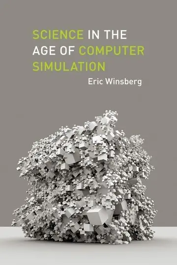Cover of Science in the Age of Computer Simulation