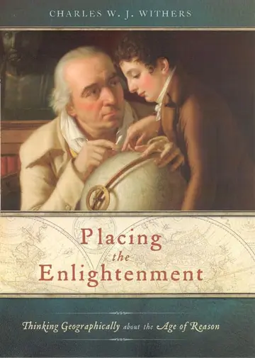 Cover of Placing the Enlightment – Thinking Geographically about the Age of Reason