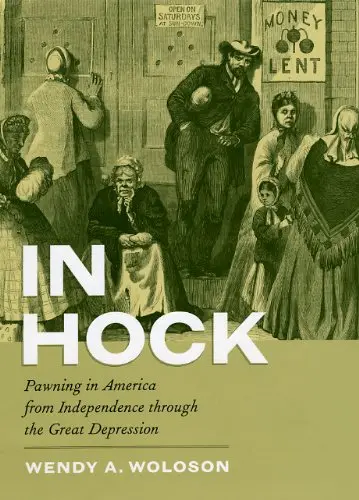 Cover of In Hock – Pawning in America from Independence through the Great Depression