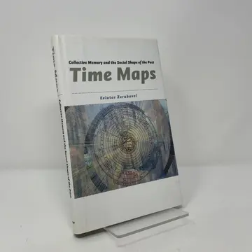 Cover of Time Maps – Collective Memory & the Social Shape of the Past