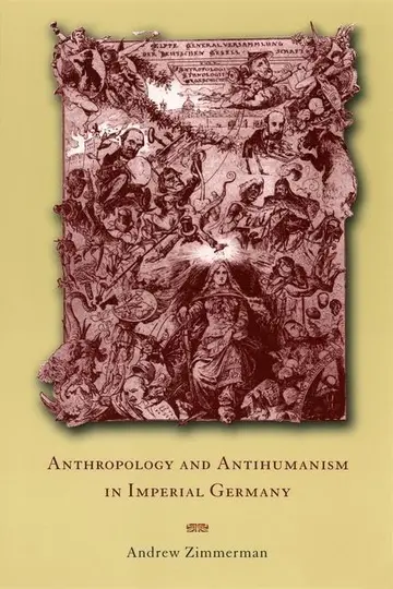 Cover of Anthropology & Antihumanism in Imperial Germany