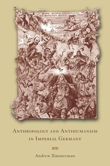 Cover of Anthropology and Antihumanism in Imperial Germany