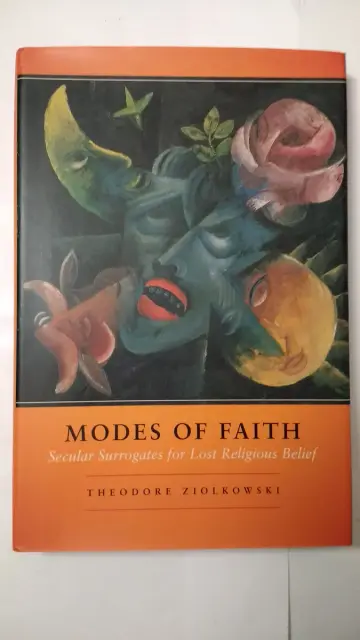 Cover of Modes of Faith – Seculer Surrogates for Lost Religious Belief