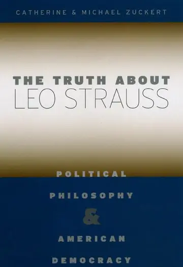 Cover of The Truth about Leo Strauss – Political Philosophy and American Democracy