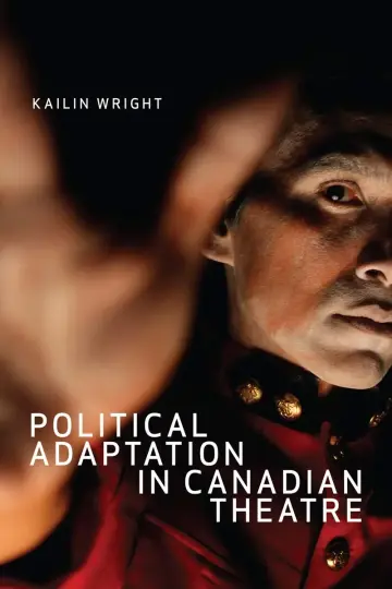 Cover of Political Adaptation in Canadian Theatre