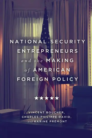 Cover of National Security Entrepreneurs and the Making of American Foreign Policy