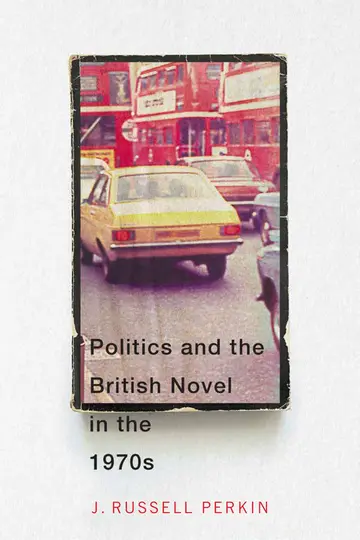 Cover of Politics and the British Novel in the 1970s