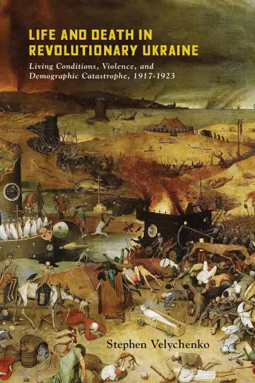 Cover of Life and Death in Revolutionary Ukraine