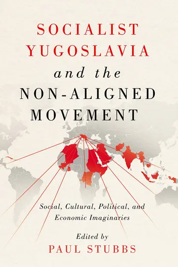 Cover of Socialist Yugoslavia and the Non-aligned Movement