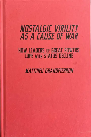 Cover of Nostalgic Virility as a Cause of War