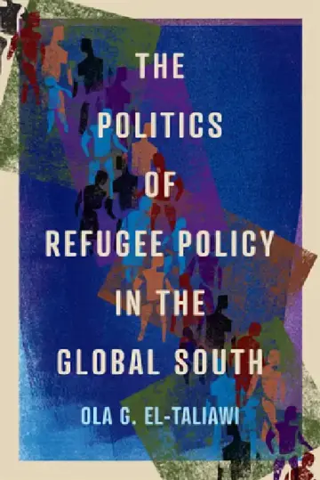 Cover of The Politics of Refugee Policy in the Global South