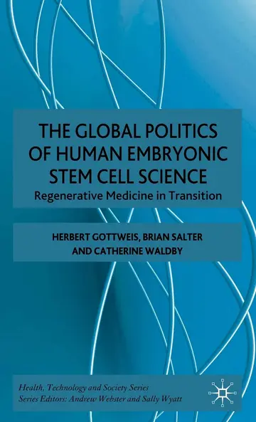 Cover of The Global Politics of Human Embryonic Stem Cell Science