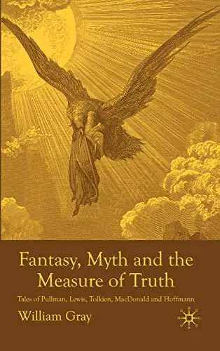 Cover of Fantasy, Myth and the Measure of Truth