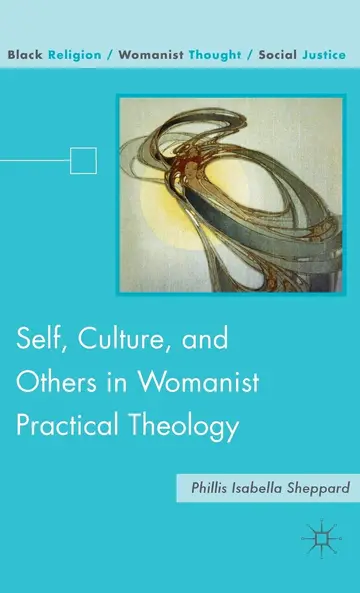 Cover of Self, Culture, and Others in Womanist Practical Theology