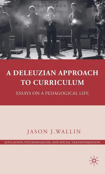 Cover of A Deleuzian Approach to Curriculum