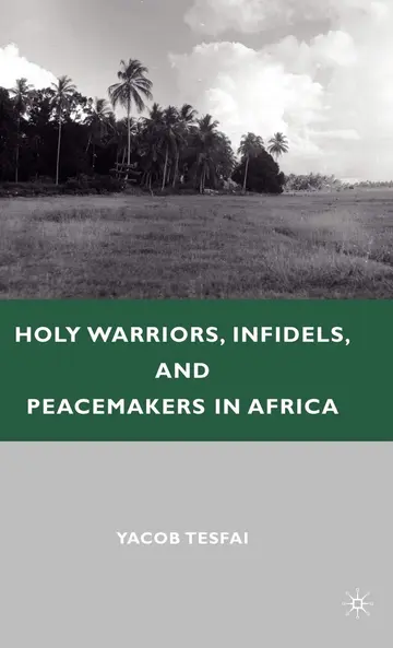 Cover of Holy Warriors, Infidels, and Peacemakers in Africa