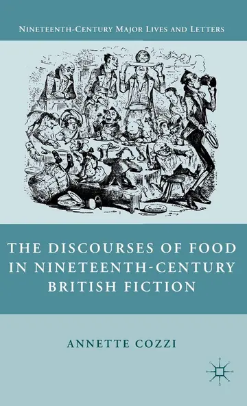 Cover of The Discourses of Food in Nineteenth-Century British Fiction