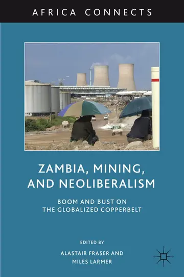 Cover of Zambia, Mining, and Neoliberalism