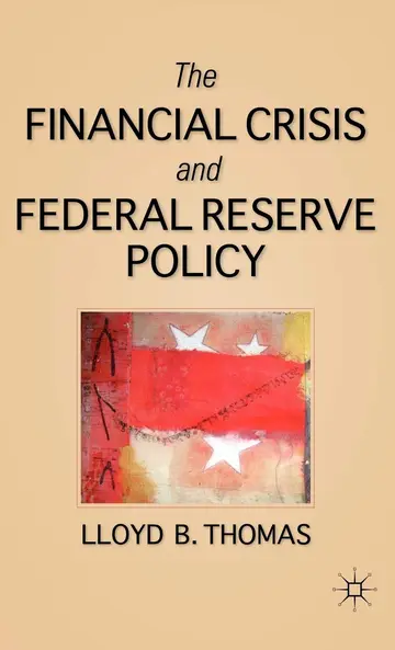 Cover of The Financial Crisis and Federal Reserve Policy