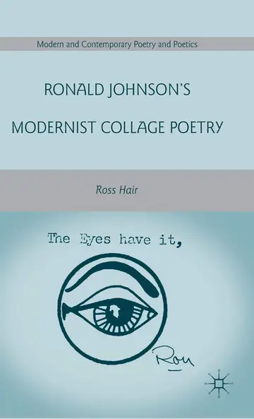 Cover of Ronald Johnson’s Modernist Collage Poetry