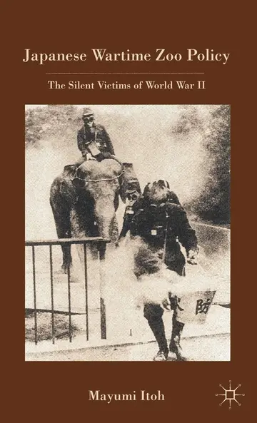 Cover of Japanese Wartime Zoo Policy