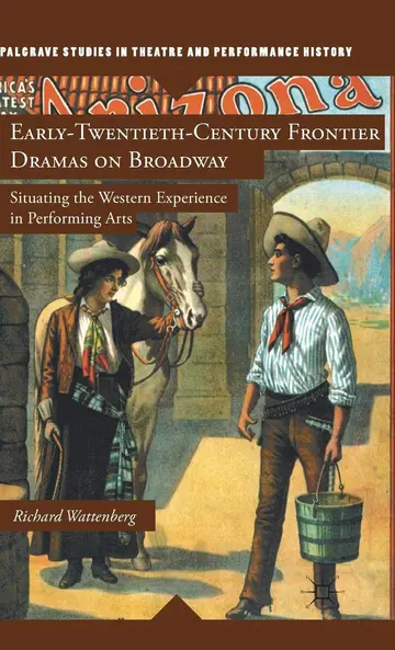 Cover of Early-Twentieth-Century Frontier Dramas on Broadway