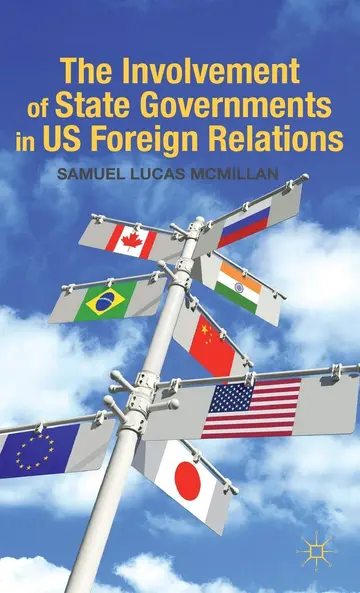 Cover of The Involvement of State Governments in US Foreign Relations