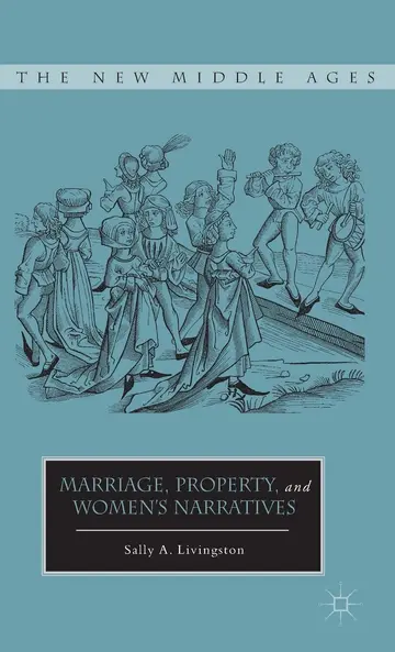Cover of Marriage, Property, and Women's Narratives