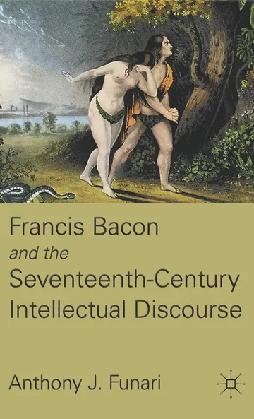 Cover of Francis Bacon and the Seventeenth-Century Intellectual Discourse