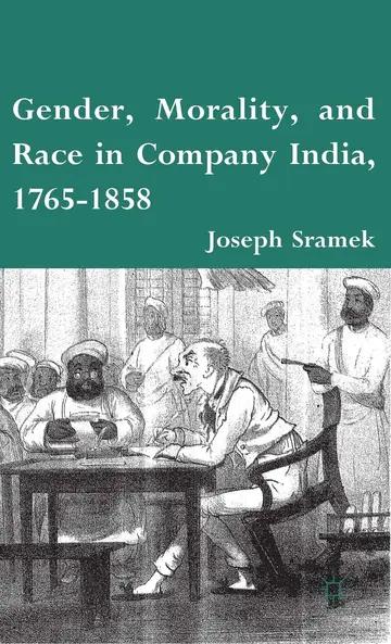 Cover of Gender, Morality, and Race in Company India, 1765-1858