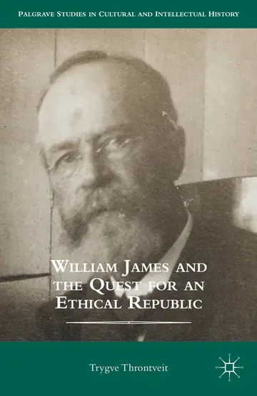 Cover of William James and the Quest for an Ethical Republic