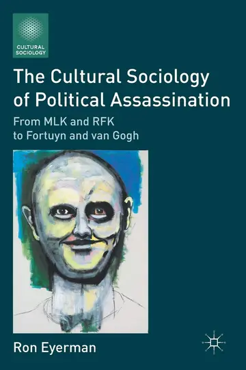 Cover of The Cultural Sociology of Political Assassination