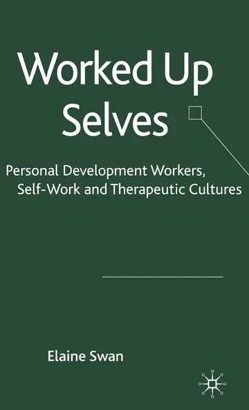 Cover of Worked up Selves