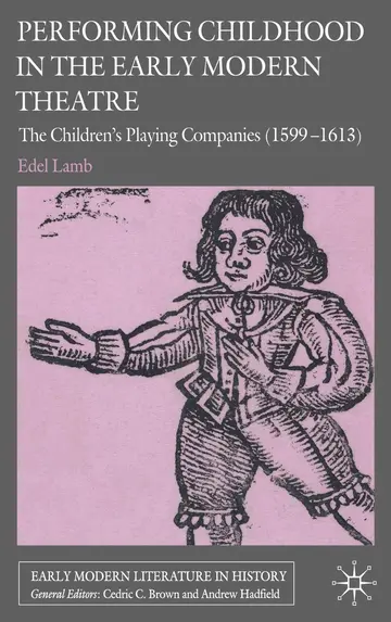 Cover of Performing Childhood in the Early Modern Theatre