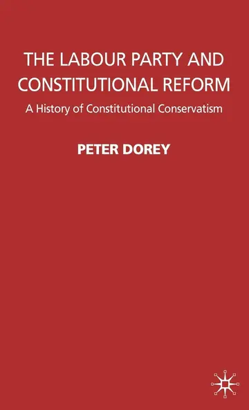 Cover of The Labour Party and Constitutional Reform