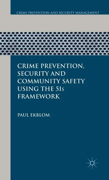 Cover of Crime Prevention, Security and Community Safety Using the 5Is Framework
