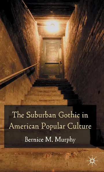 Cover of The Suburban Gothic in American Popular Culture