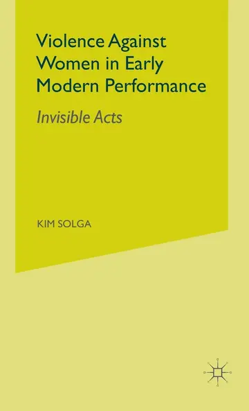 Cover of Violence Against Women in Early Modern Performance