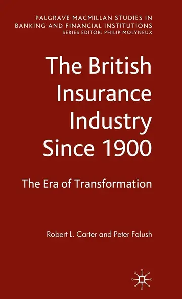 Cover of The British Insurance Industry Since 1900