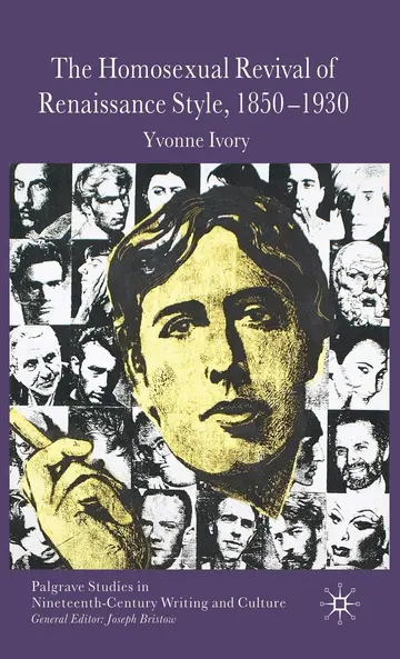 Cover of The Homosexual Revival of Renaissance Style, 1850–1930