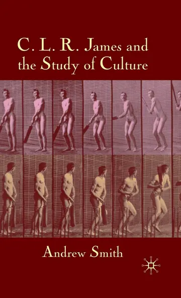 Cover of C.L.R. James and the Study of Culture